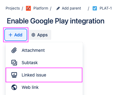 Jira Cloud issue view with Add dropdown open showing Linked issue option