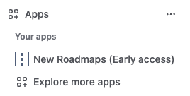 Jira Cloud's new nav Apps dropdown showing Roadmaps