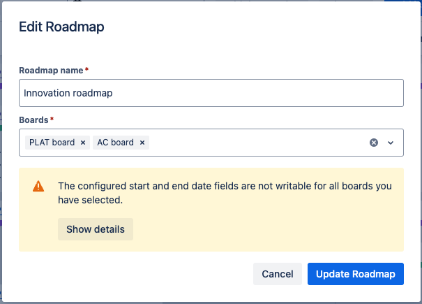 Edit Roadmap dialog with warning that date fields are not writable on all selected boards